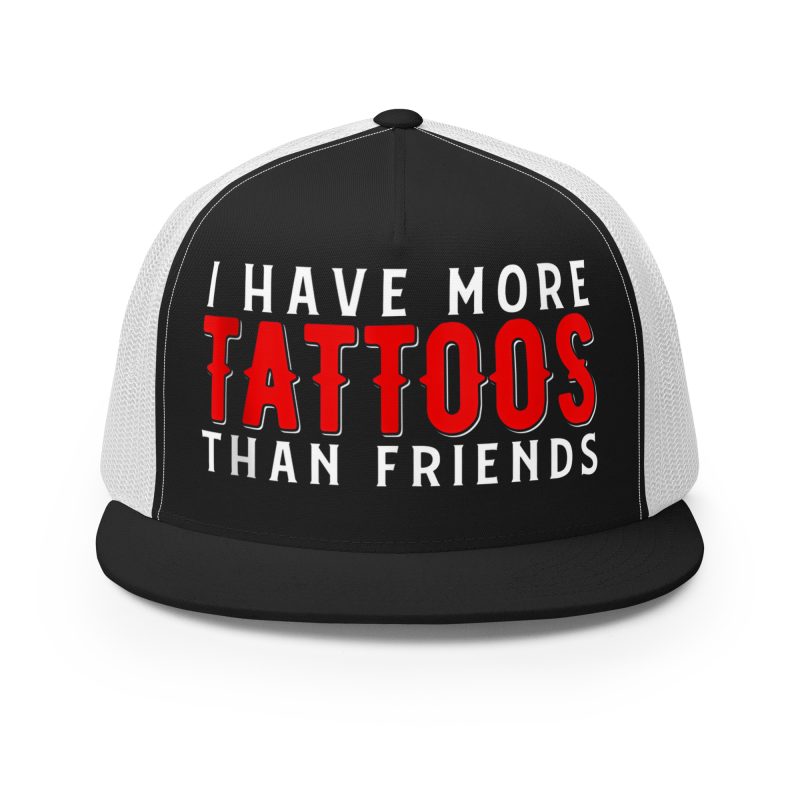 TATTOO - More Tattoos Than Friends Keps