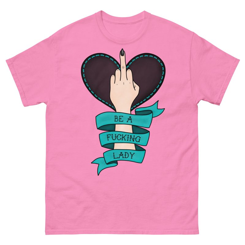 QUOTES - Be A Fucking Lady T-shirt - Bild 2