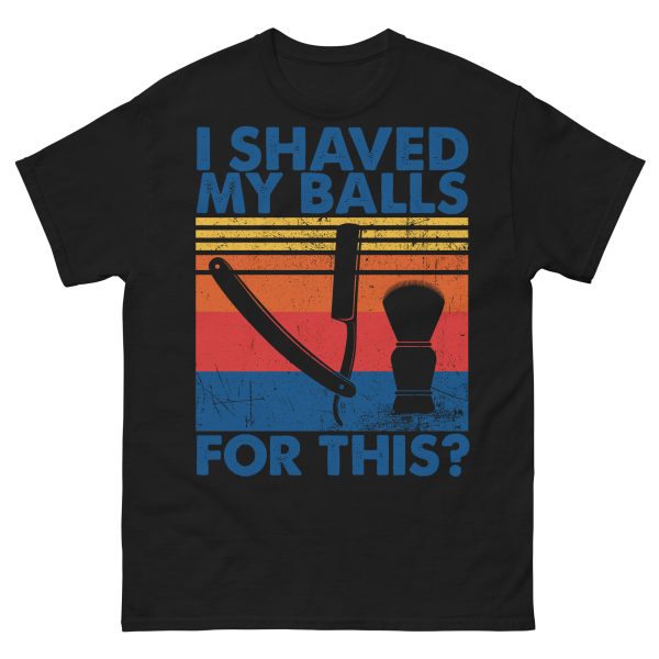 FUNNY - Shaved My Balls T-shirt