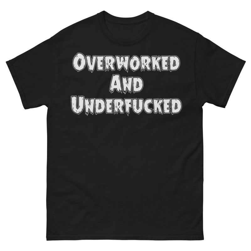 FUNNY - Overworked T-shirt