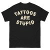 Tattoos Are Stupid