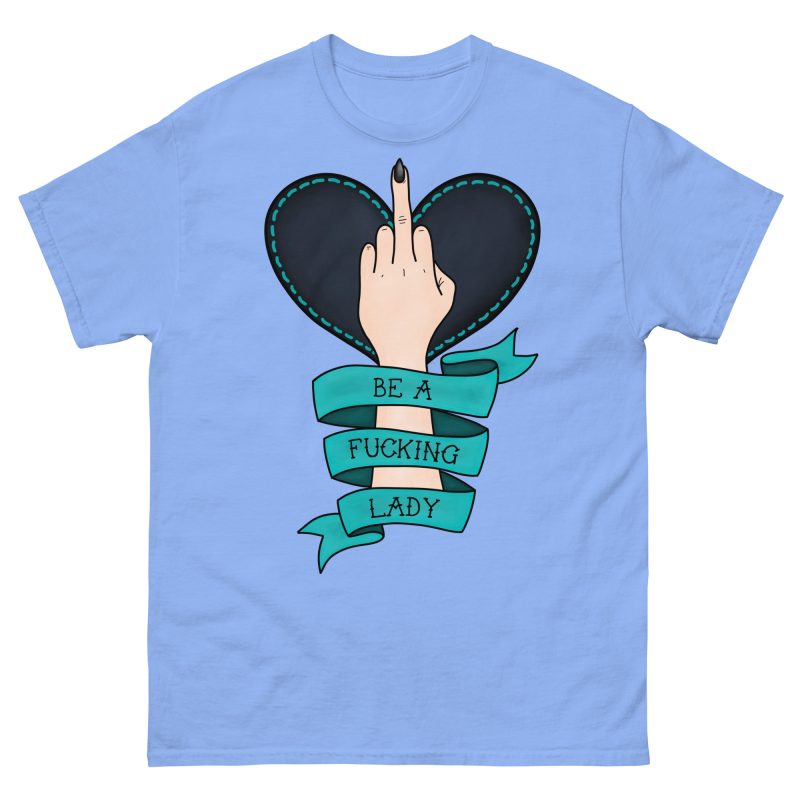 QUOTES - Be A Fucking Lady T-shirt - Bild 3
