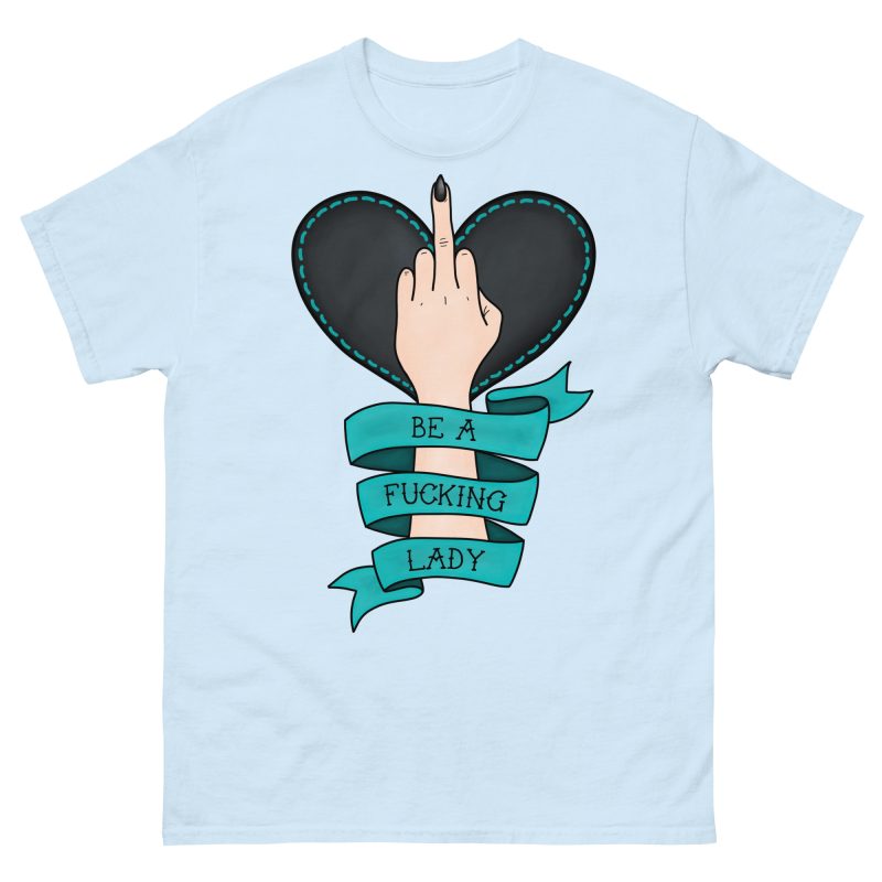 QUOTES - Be A Fucking Lady T-shirt - Bild 5