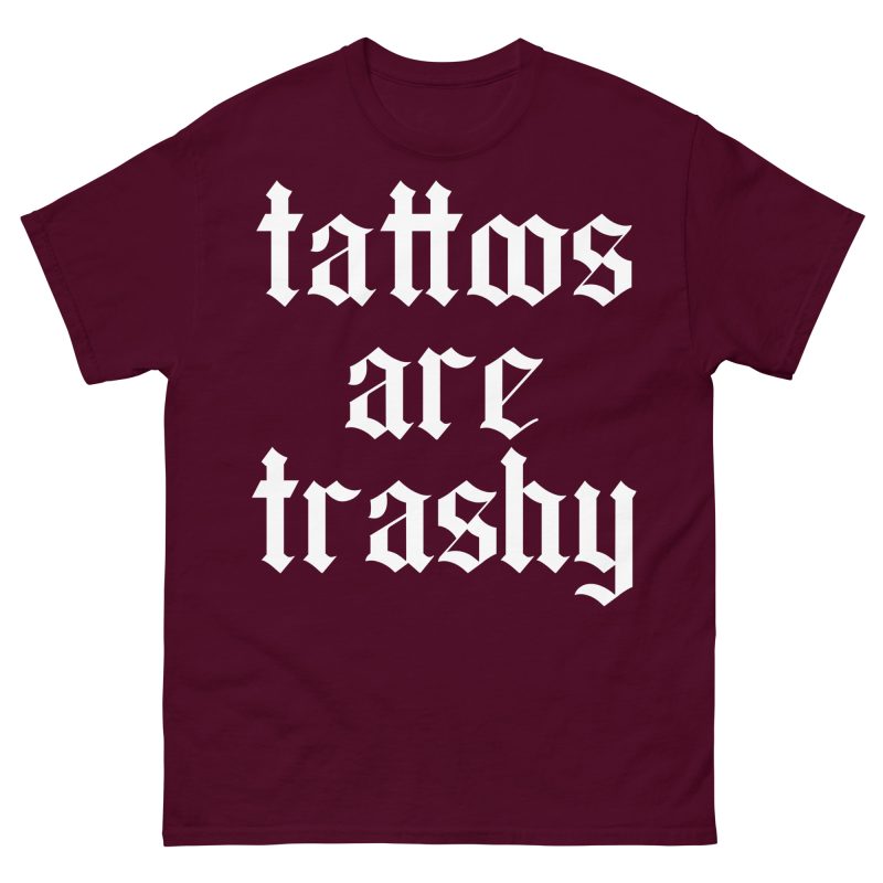 TATTOO - Tattoos Are Trashy T-shirt - Bild 2