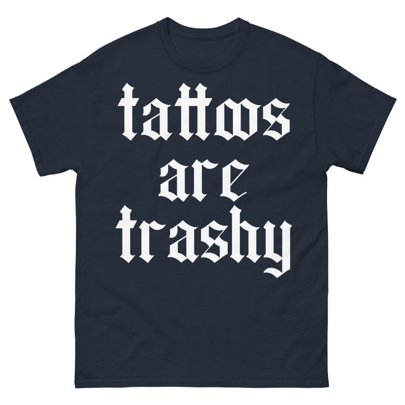 TATTOO - Tattoos Are Trashy T-shirt - Bild 3
