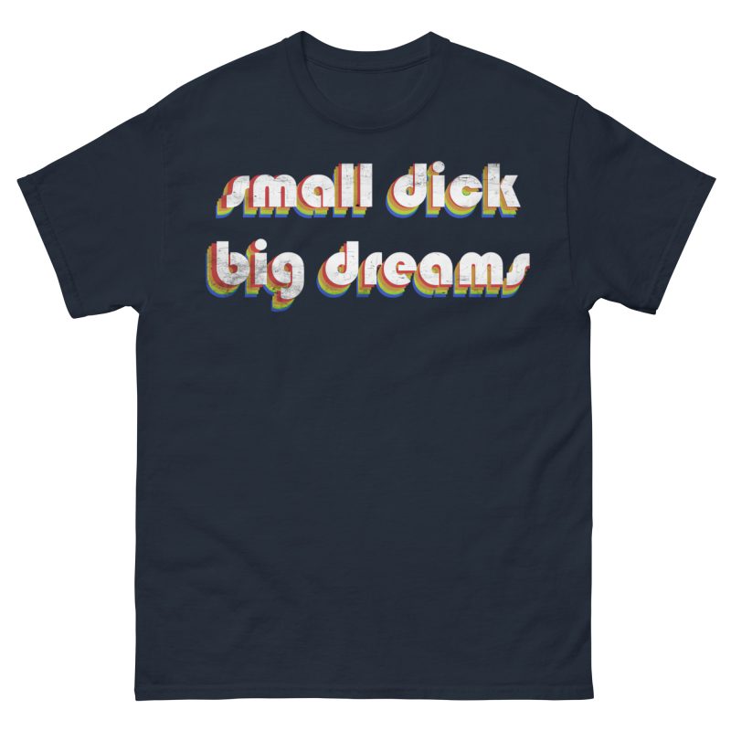 QUOTES - Small Dick, Big Dreams T-shirt - Bild 3