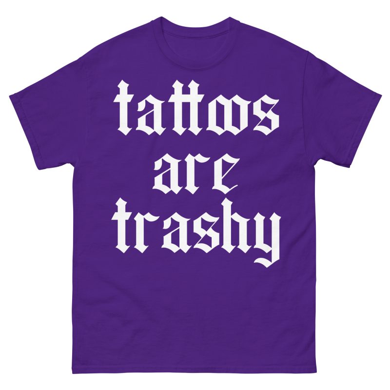 TATTOO - Tattoos Are Trashy T-shirt - Bild 4