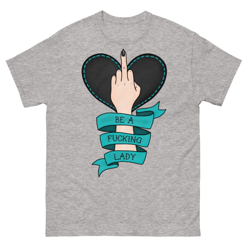 QUOTES - Be A Fucking Lady T-shirt - Bild 4