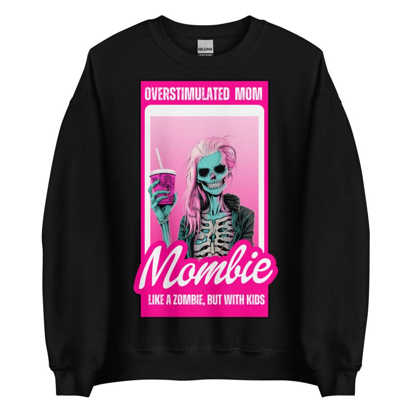FAMILY - Mombie Sweatshirt