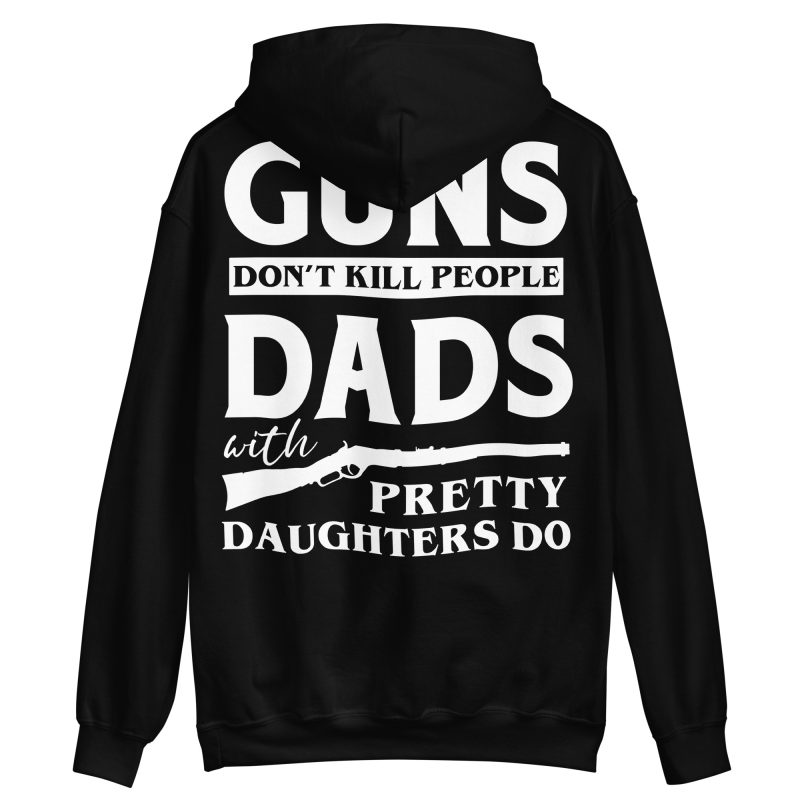 FAMILY - Dads With Pretty Daughters Hoodie