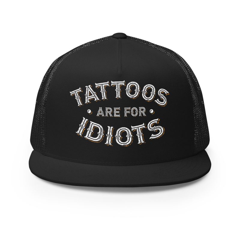 TATTOO - Tattoos Are For Idiots Keps