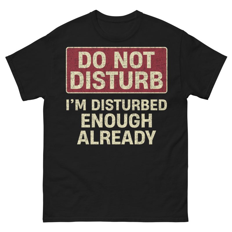QUOTES - Do Not Disturb T-shirt
