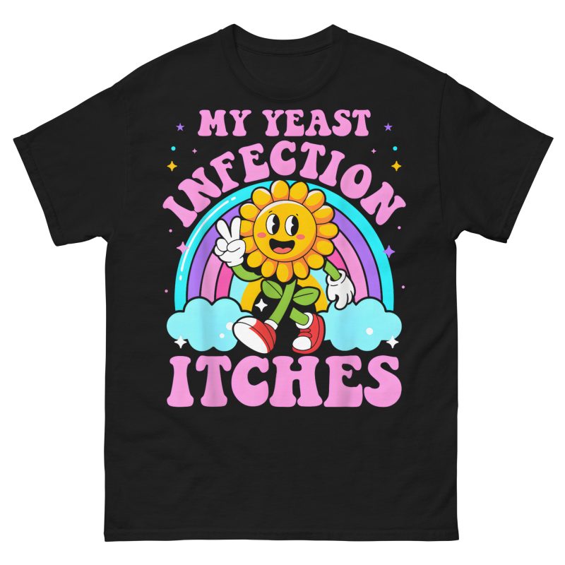 FUNNY - My Yeast Infection T-shirt