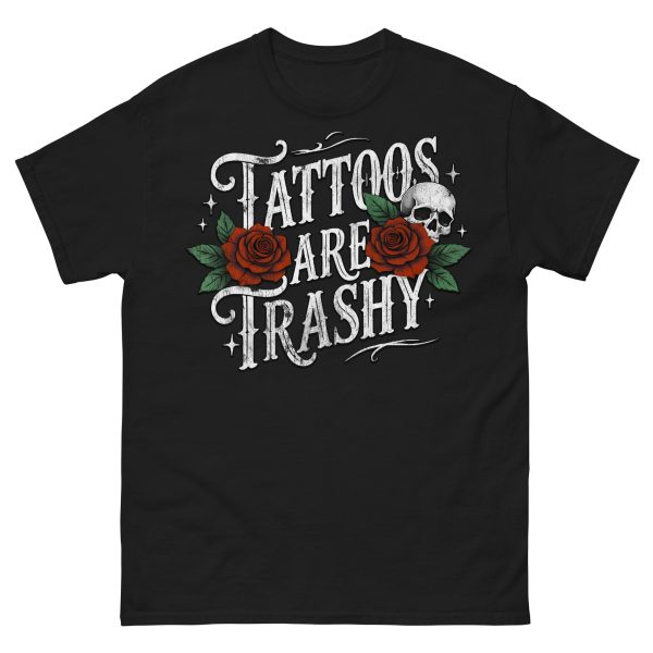 SKULLS - Tattoos Are Trashy T-shirt