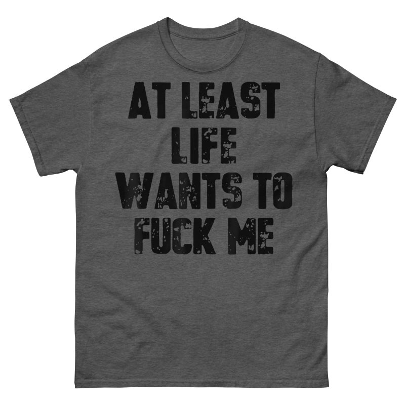 QUOTES - Life Wants To Fuck Me T-shirt - Bild 2