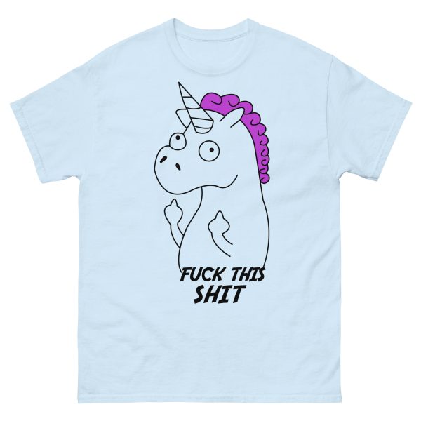UNICORNS - Fuck This Shit T-shirt