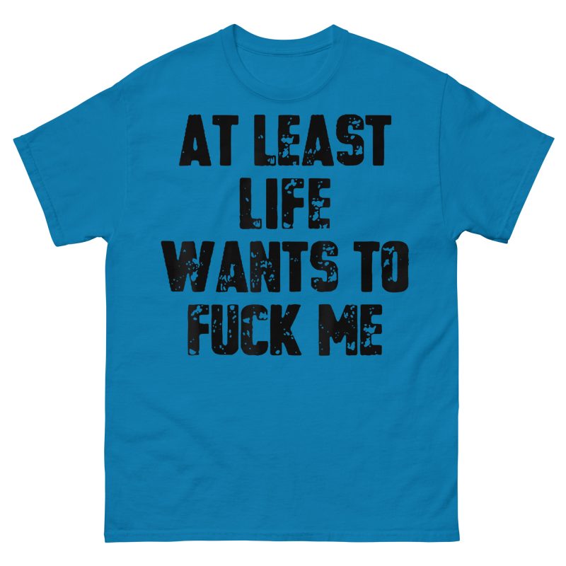 QUOTES - Life Wants To Fuck Me T-shirt - Bild 3