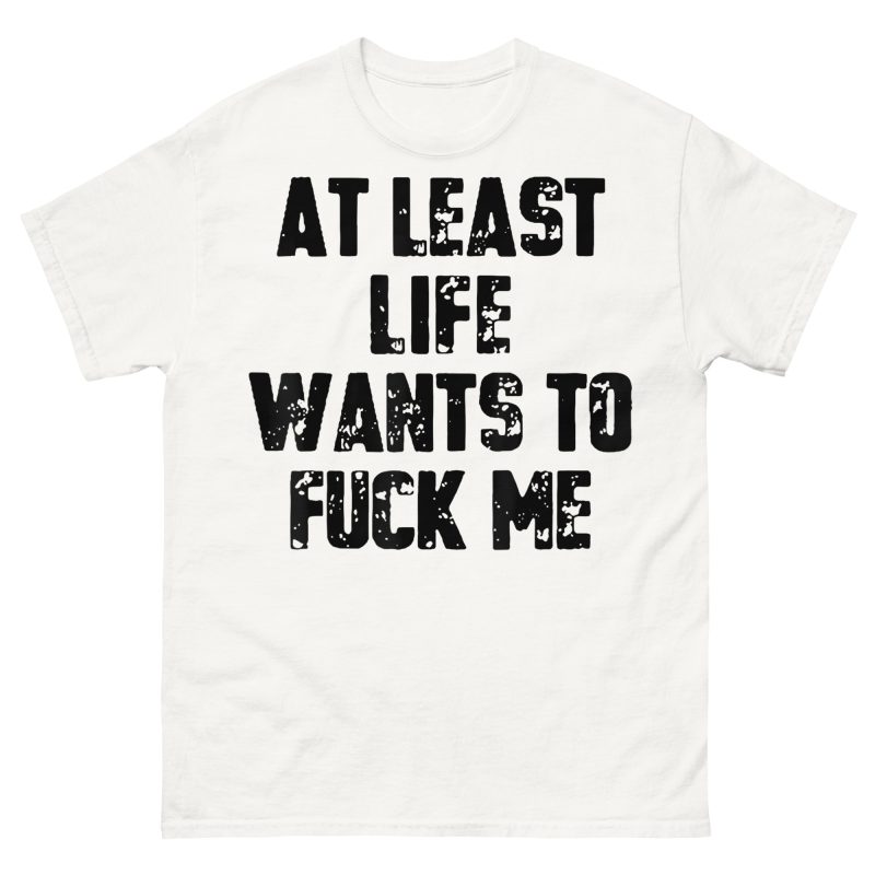 QUOTES - Life Wants To Fuck Me T-shirt - Bild 12