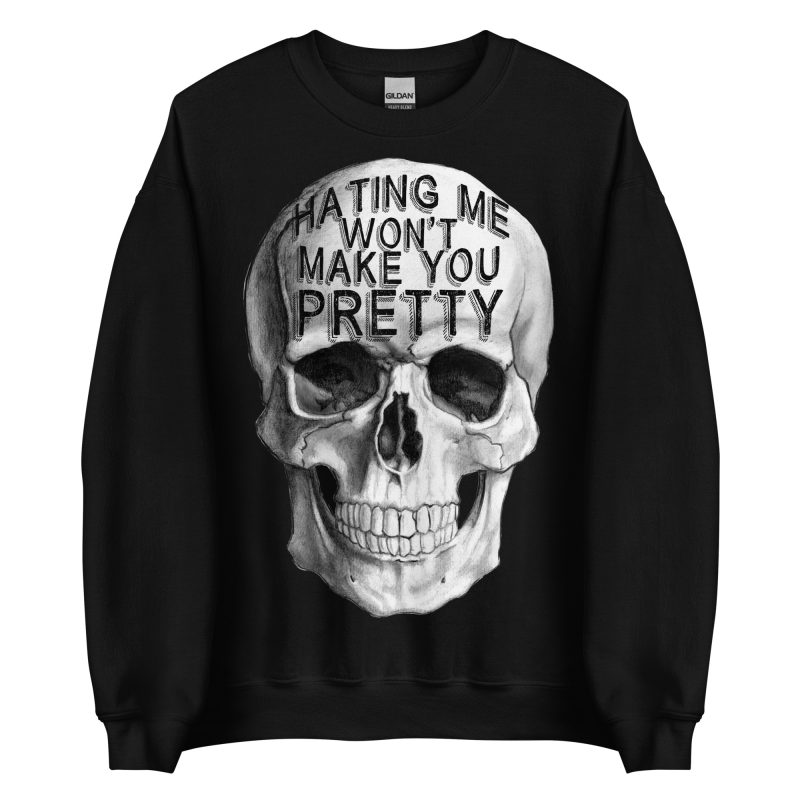 SKULLS - Hating Me Sweatshirt