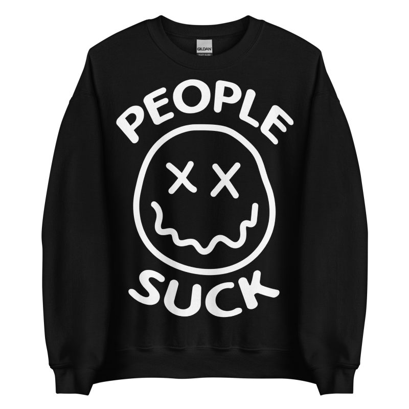 FUNNY - People Suck Sweatshirt