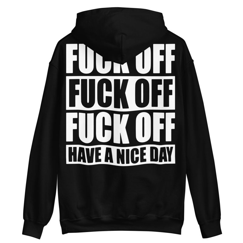 QUOTES - Fuck Off Hoodie Back Print