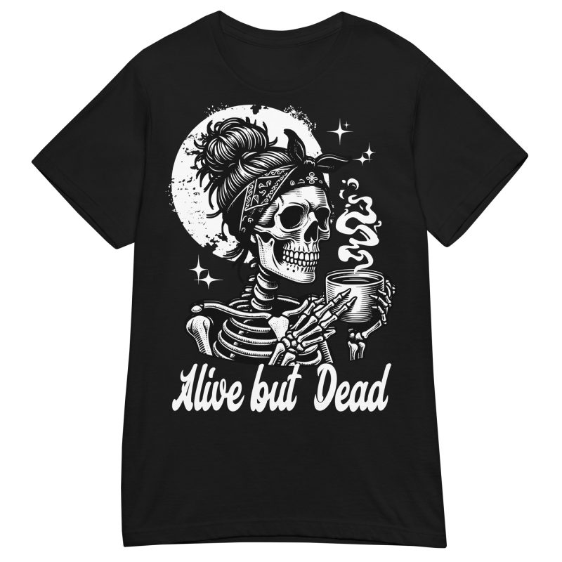 SKULLS - Alive But Dead Dam T-shirt