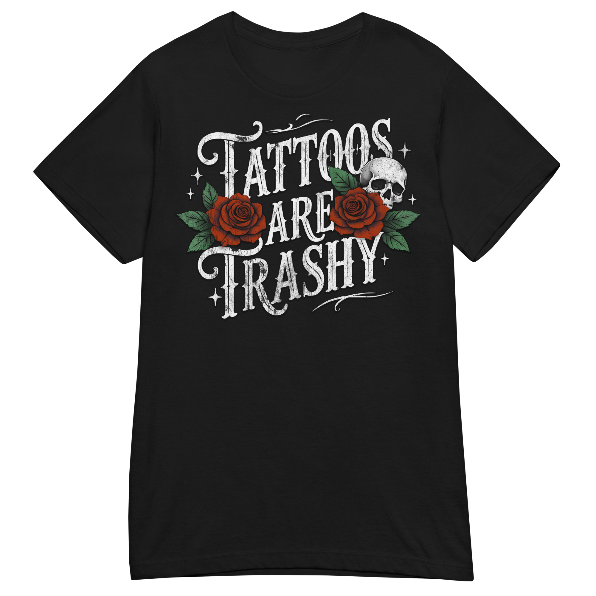 SKULLS - Tattoos Are Trashy Dam T-shirt