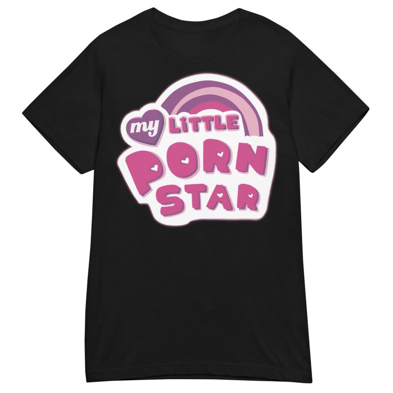 FUNNY - My Little Pornstar Dam T-shirt