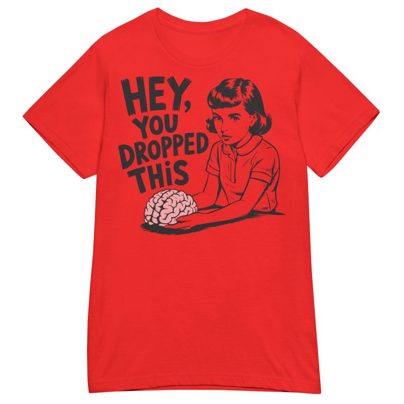 FUNNY - You Dropped This Dam T-shirt - Bild 2