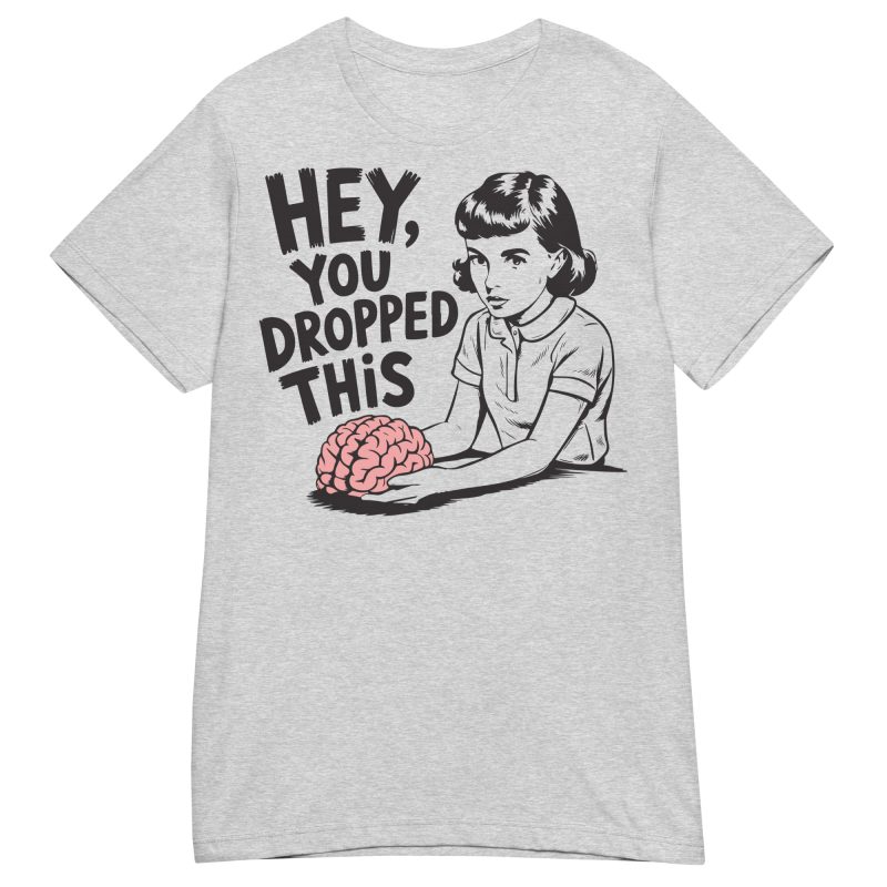 FUNNY - You Dropped This Dam T-shirt - Bild 8
