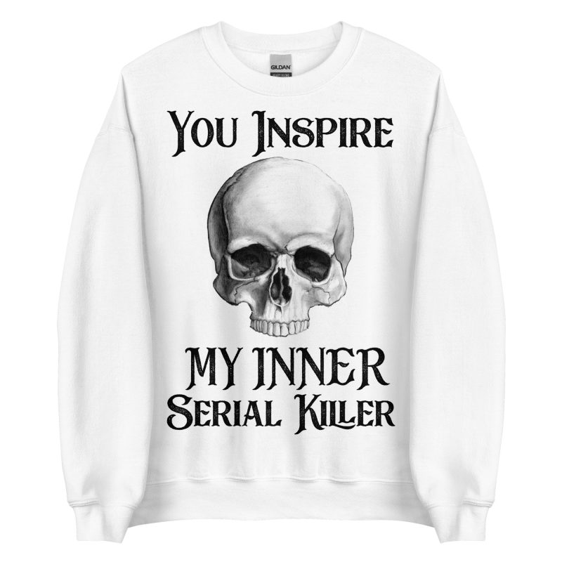 SKULLS - My Inner Serial Killer Sweatshirt