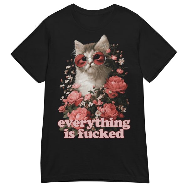 CATS - Everything Is Fucked Dam T-shirt