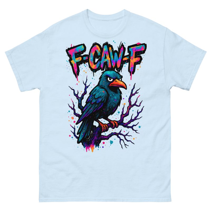 FUNNY - F-Caw-F T-shirt