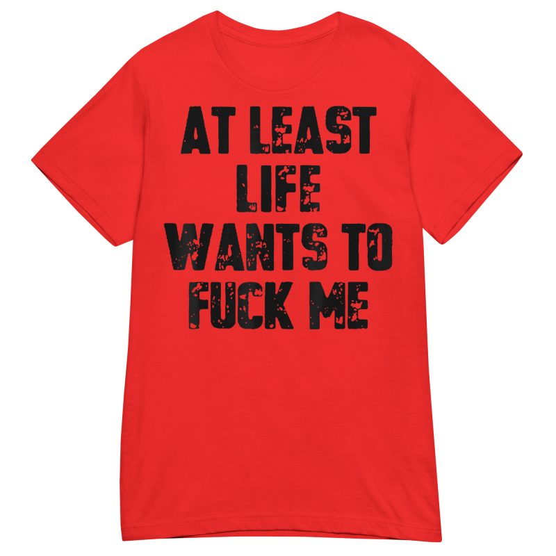 QUOTES – Life Wants To Fuck Me Dam T-shirt - Bild 3