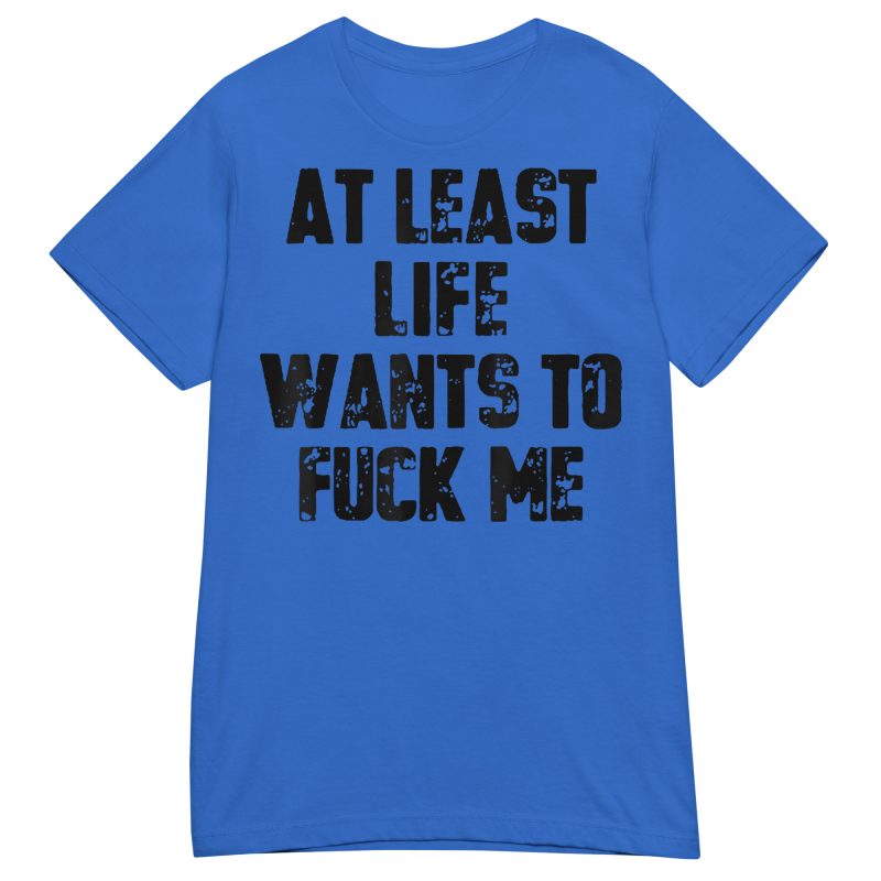 QUOTES – Life Wants To Fuck Me Dam T-shirt - Bild 4