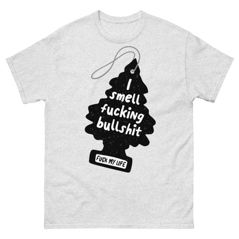 FUNNY - I Smell Fucking Bullshit T-shirt - Bild 13