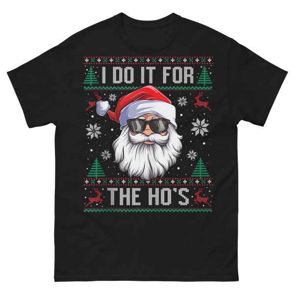 XMAS - I Do It For The Ho's T-shirt