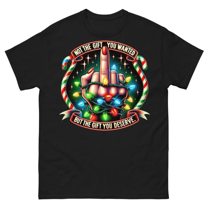 XMAS - The Gift You Deserve T-shirt