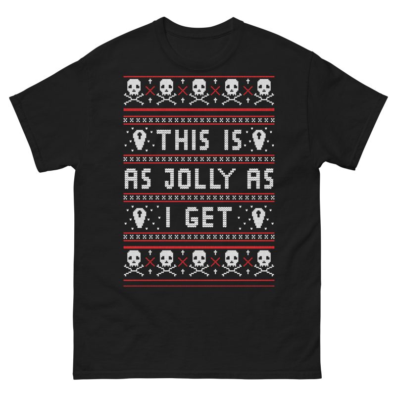 XMAS - As Jolly As I Get T-shirt
